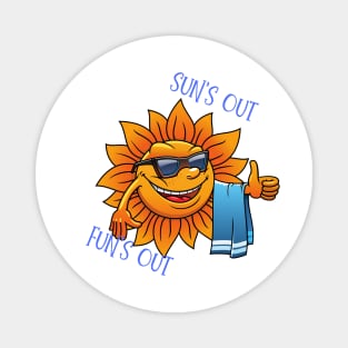 Sun's Out Fun's Out Magnet